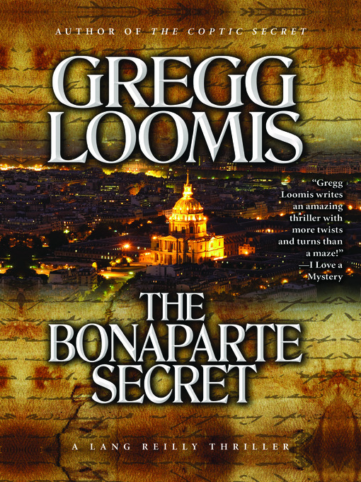 Title details for The Bonaparte Secret by Gregg Loomis - Available